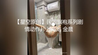 火爆王东瑶抢闺蜜男友性爱事件完整版 极品丰臀各种啪操 完美露脸